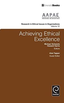 portada Achieving Ethical Excellence (Research in Ethical Issues in Organizations, 12) 
