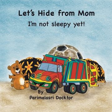portada Let's Hide from Mom: I'm Not Sleepy Yet! (en Inglés)