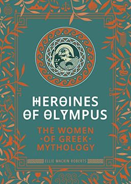 portada Heroines of Olympus: The Women of Greek Mythology