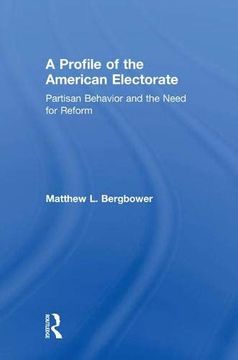 portada A Profile of the American Electorate: Partisan Behavior and the Need for Reform (en Inglés)