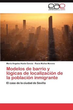 portada modelos de barrio y l gicas de localizaci n de la poblaci n inmigrante (in English)