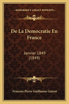 portada De La Democratie En France: Janvier 1849 (1849) (in French)