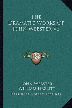 portada the dramatic works of john webster v2