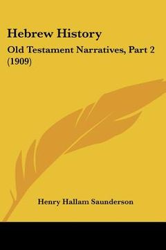 portada hebrew history: old testament narratives, part 2 (1909) (en Inglés)