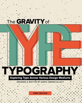portada The Gravity of Typography: Exploring Type Across Various Design Mediums (en Inglés)