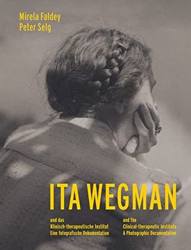 portada Ita Wegman and the Clinical-Therapeutic Institute: A Photographic Documentation (in English)