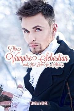 portada The Vampire Sebastian and His Love for Alicia (en Inglés)