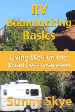 portada RV Boondocking Basics: Living Well on the Road Less Graveled (en Inglés)