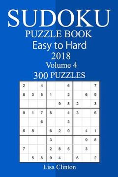 portada 300 Easy to Hard Sudoku Puzzle Book 2018 (en Inglés)