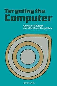 portada Targeting the Computer: Government Support and International Competition (en Inglés)
