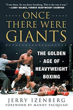 portada Once There Were Giants: The Golden Age of Heavyweight Boxing (in English)