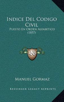 portada Indice del Codigo Civil: Puesto en Orden Alfabetico (1857)