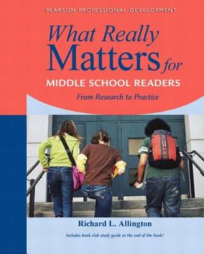 portada What Really Matters for Middle School Readers: From Research to Practice (en Inglés)