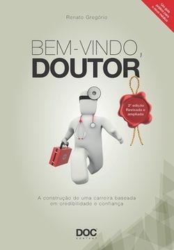 portada Bem-Vindo, Doutor: A Construção de Uma Carreira Baseada Em Credibilidade E Confiança (in Portuguese)