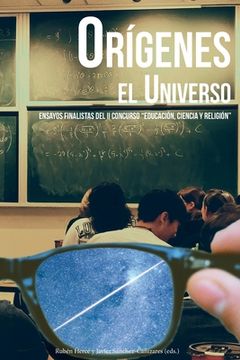 portada Orígenes. El universo: Ensayos finalistas del II Concurso "Educación, Ciencia y Religión"