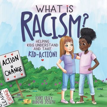 portada What Is Racism?: Helping Kids Understand & Take Kid-Action (en Inglés)