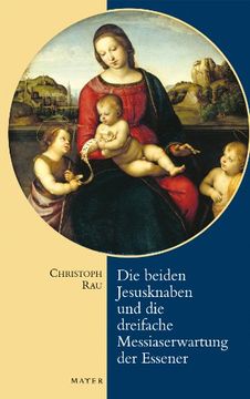 portada Die beiden Jesusknaben und die Messiaserwartung der Essener (in German)