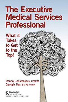 portada The Executive Medical Services Professional: What it Takes to get to the Top! 