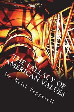portada The Fallacy of American Values (en Inglés)