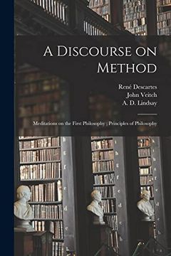 portada A Discourse on Method; Meditations on the First Philosophy; Principles of Philosophy (en Inglés)