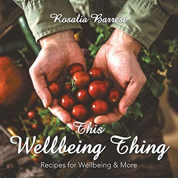 portada This Wellbeing Thing: Recipes for Wellbeing & More (en Inglés)