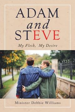 portada Adam and Steve: My Flesh, My Desire (en Inglés)