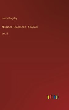 portada Number Seventeen. A Novel: Vol. II (en Inglés)
