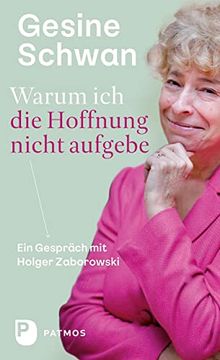 portada Warum ich die Hoffnung Nicht Aufgebe: Ein Gespräch mit Holger Zaborowski (en Alemán)