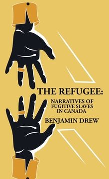 portada The Refugee: Narratives of Fugitive Slaves in Canada (in English)