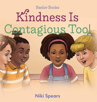 portada Kindness Is Contagious Too! (en Inglés)