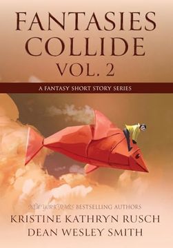 portada Fantasies Collide, Vol. 2: A Fantasy Short Story Series (en Inglés)