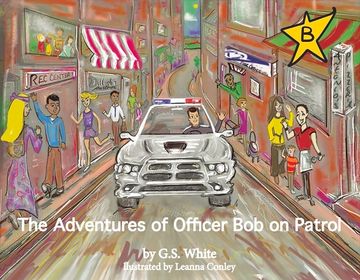 portada The Adventures of Officer Bob on Patrol: Volume 1 (en Inglés)