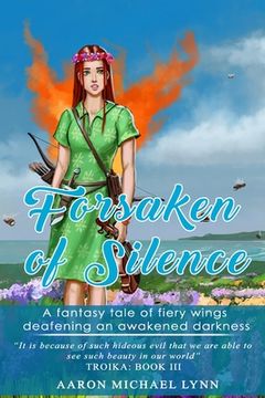 portada Forsaken of Silence: A fantasy tale of fiery wings deafening an awakened darkness (en Inglés)
