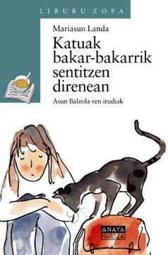 Katuak bakar-bakarrik sentitzen direnean (Libros Infantiles - Liburu Zopa (Edición En Euskera))