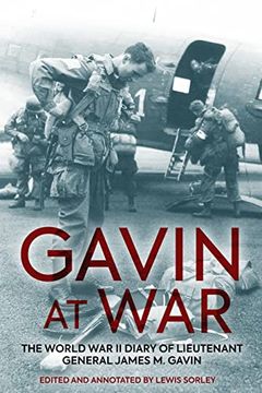 portada Gavin at War: The World war ii Diary of Lieutenant General James m. Gavin (en Inglés)