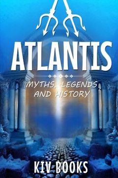 portada Atlantis: Myths, Legends and History (en Inglés)
