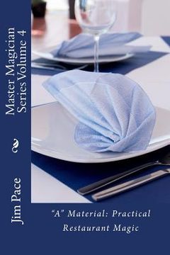 portada Master Magician Series Volume 4: "A" Material - Practical Restaurant Magic (en Inglés)