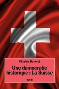 portada Une démocratie historique: La Suisse (in French)