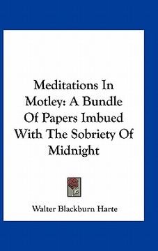portada meditations in motley: a bundle of papers imbued with the sobriety of midnight (in English)