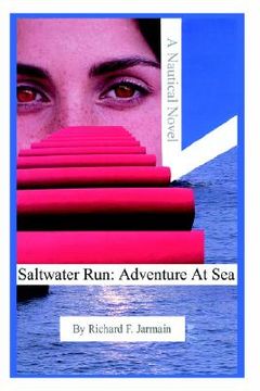 portada saltwater run: adventure at sea: a nautical novel (en Inglés)