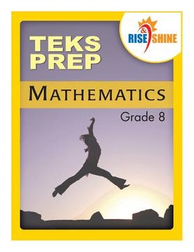 portada Rise & Shine TEKS Prep Grade 8 Mathematics (en Inglés)