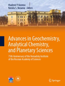 portada Advances in Geochemistry, Analytical Chemistry, and Planetary Sciences: 75th Anniversary of the Vernadsky Institute of the Russian Academy of Sciences (in English)