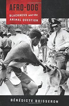 portada Afro-Dog: Blackness and the Animal Question (en Inglés)