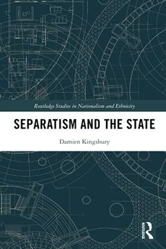 portada Separatism and the State (Routledge Studies in Nationalism and Ethnicity) (en Inglés)
