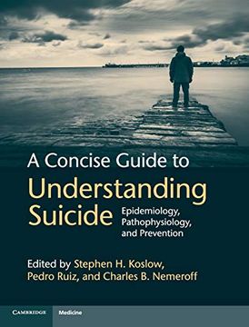 portada A Concise Guide to Understanding Suicide: Epidemiology, Pathophysiology and Prevention (en Inglés)