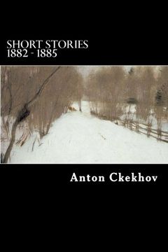portada Short Stories 1882 - 1885: Volume 1 (The Complete Short Stories of Anton Chekhov) (en Inglés)