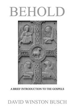 portada Behold: A Brief Introduction to the Gospels (en Inglés)