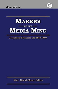portada Makers of the Media Mind: Journalism Educators and Their Ideas (Routledge Communication Series) (en Inglés)