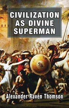 portada Civilization as Divine Superman: A Superorganic Philosophy of History (in English)