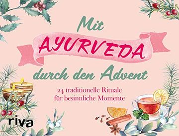 portada Mit Ayurveda Durch den Advent: 24 Traditionelle Rituale für Besinnliche Momente. Mit Seiten zum Auftrennen (en Alemán)